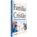 A Família do Cristão | Larry Christenson