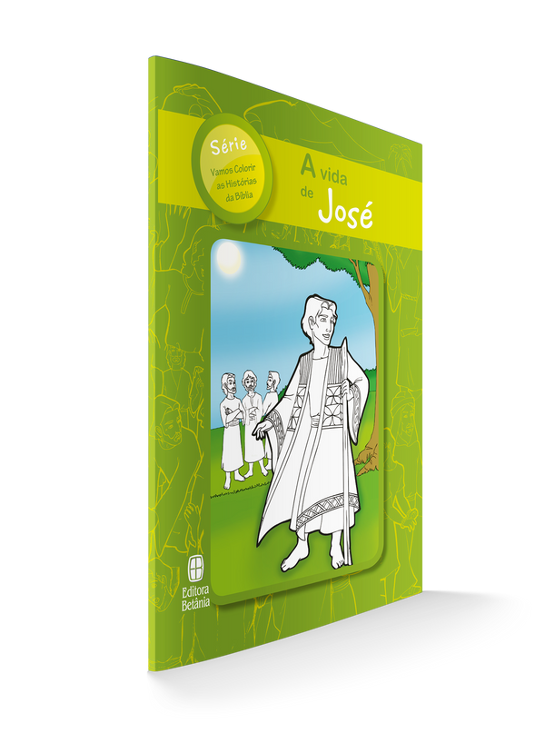 A Vida de José - Editora Betânia