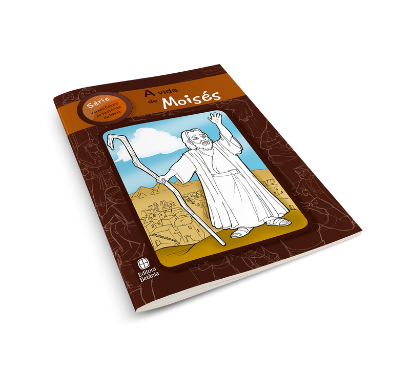 A Vida de Moisés - Editora Betânia