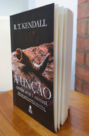 A Unção Ontem, Hoje e Amanhã | R. T. Kendall