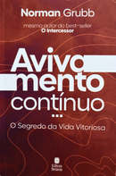 Avivamento Urgente - O Segredo da Vida Vitoriosa | Norman Grubb