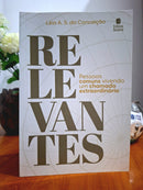Relevantes - Pessoas Comuns Vivendo um Chamado Extraordinário