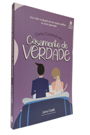 Como Construir um Casamento de Verdade | Larry Crabb