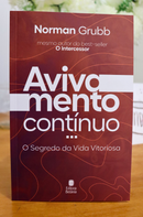 Avivamento Urgente - O Segredo da Vida Vitoriosa | Norman Grubb