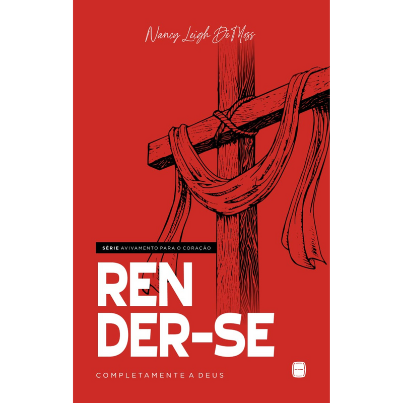 Render-se Completamente a Deus | Nancy Leigh DeMoss