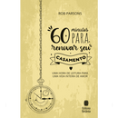 60 Minutos Para Renovar Seu Casamento | Rob Parsons