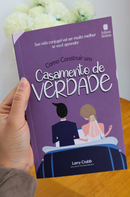 Como Construir um Casamento de Verdade | Larry Crabb