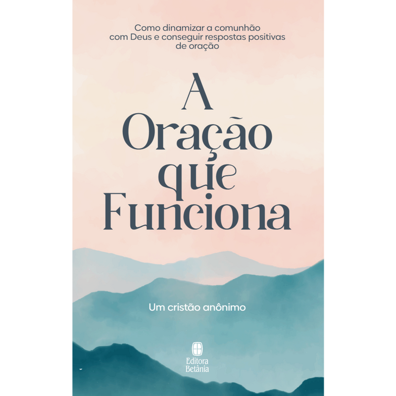 A Oração que Funciona | Anônimo | Nova Capa
