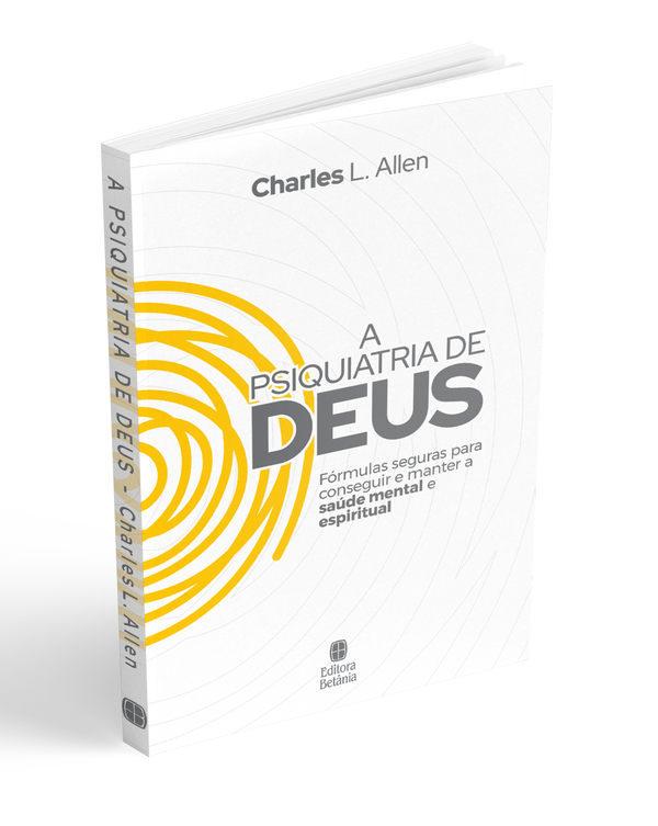 A Psiquiatria de Deus | Charles L. Allen | Capa Nova