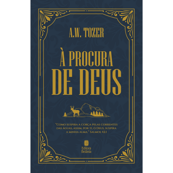 À Procura de Deus | A. W. Tozer | Nova Edição Capa Dura
