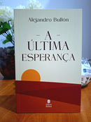 A Última Esperança | Alejandro Bullón