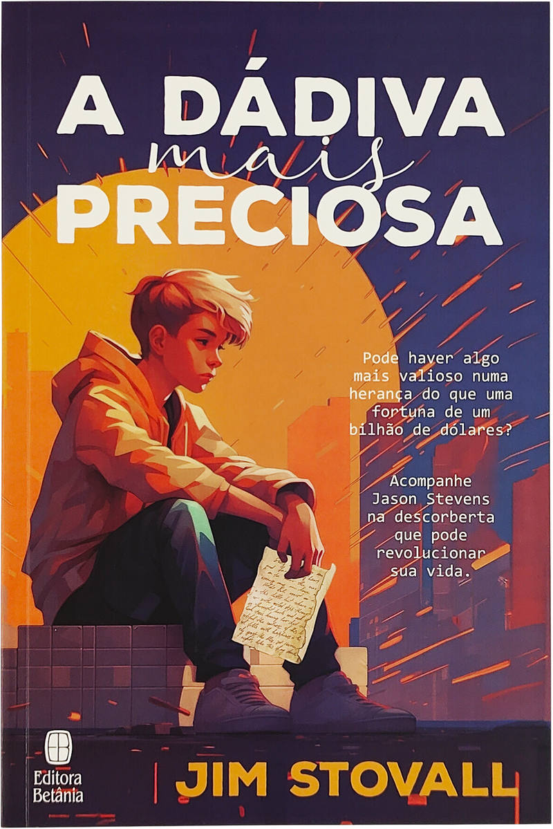 A Dádiva mais Preciosa | Jim Stovall