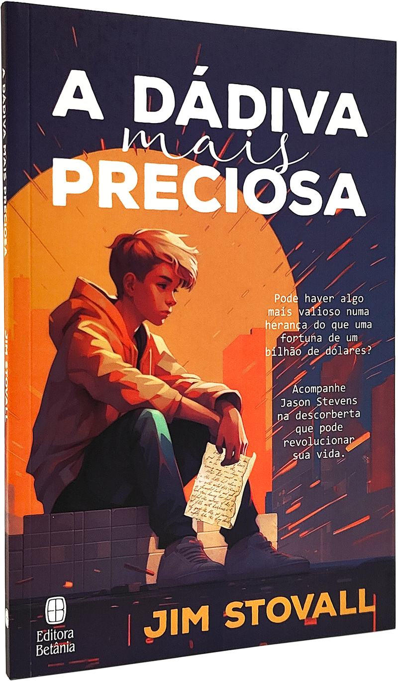 A Dádiva mais Preciosa | Jim Stovall