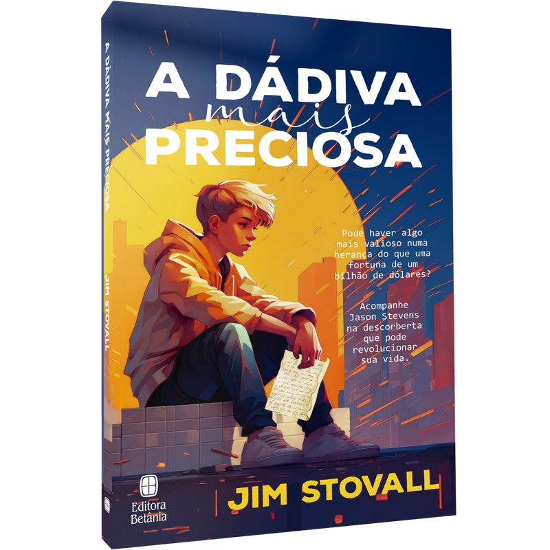A Dádiva mais Preciosa | Jim Stovall