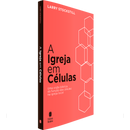 A Igreja em Células | Larry Stockstill