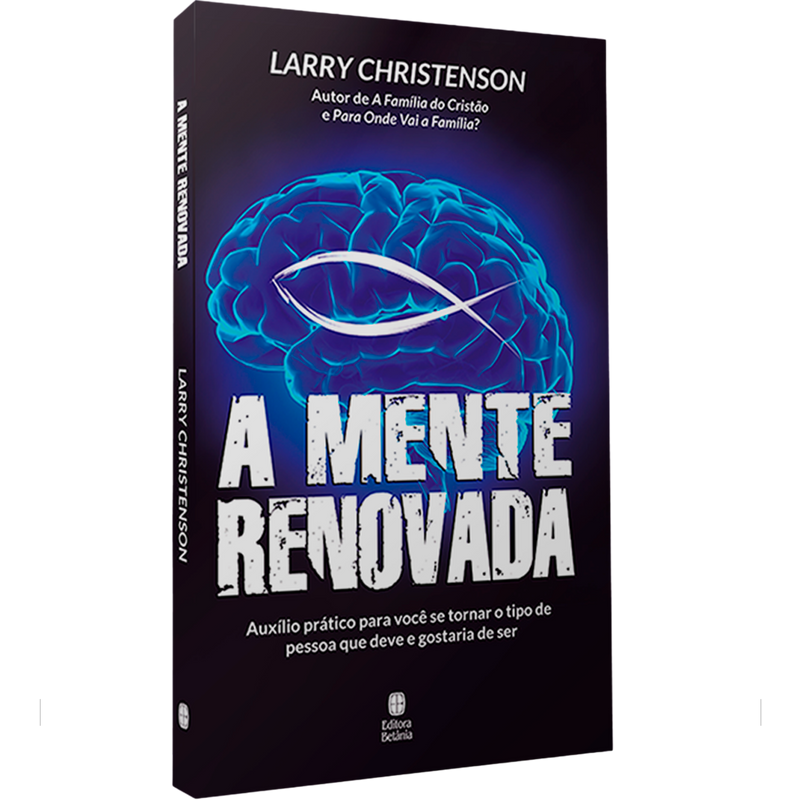 A Mente Renovada | Larry Christenson