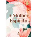 A Mulher Controlada Pelo Espírito | Beverly LaHaye | Capa Dura