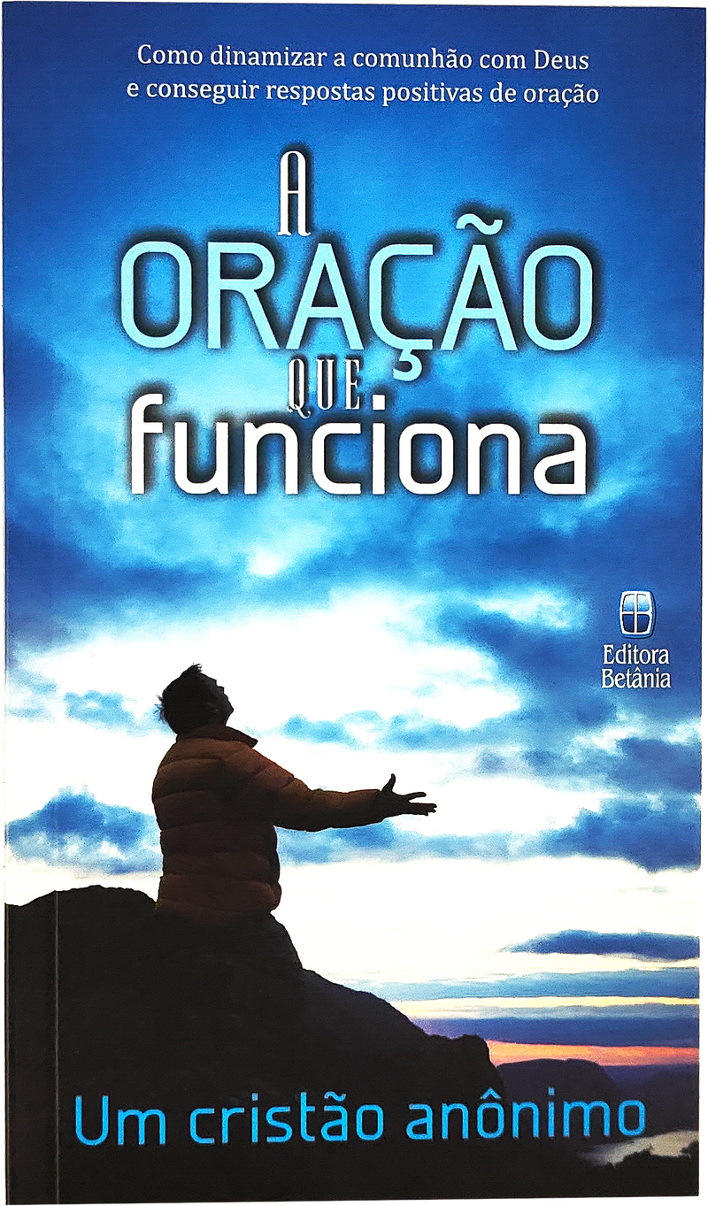 A Oração que Funciona | Anônimo