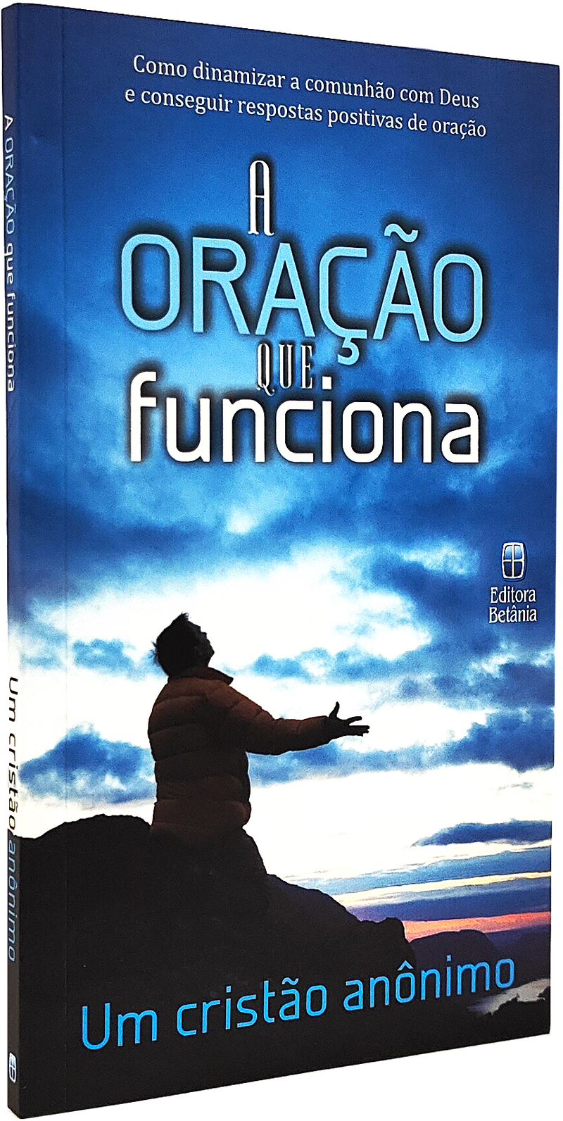 A Oração que Funciona | Anônimo