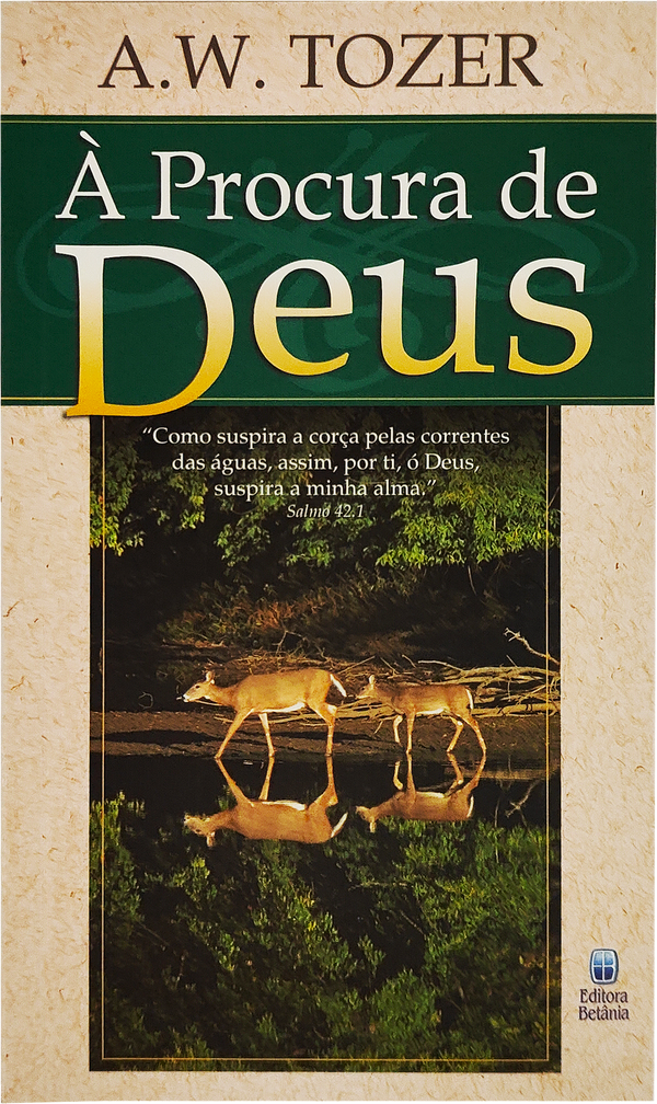 À Procura de Deus | A. W. Tozer