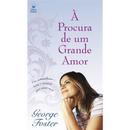 À Procura de um Grande Amor | George Foster