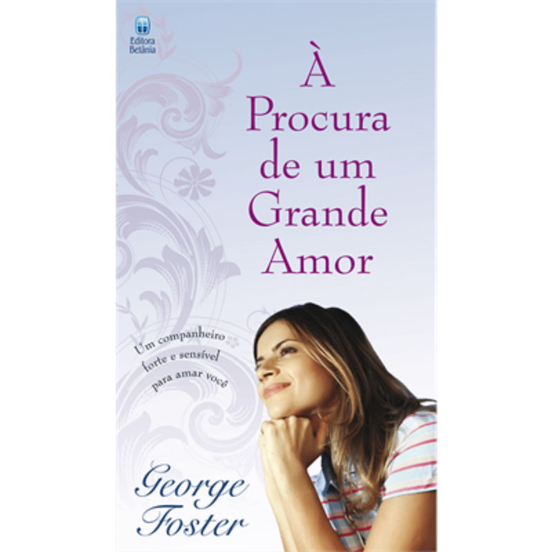 À Procura de um Grande Amor | George Foster