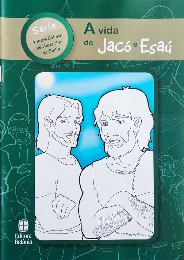 Livro Para Colorir | A Vida de Jacó e Esaú | Editora Betânia