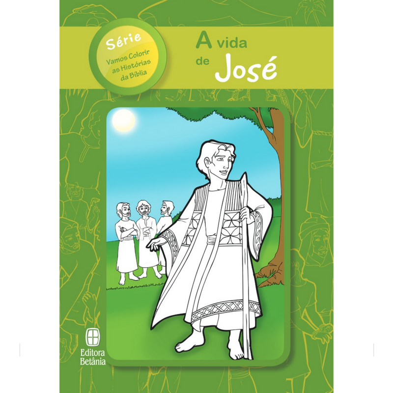 Livro Para Colorir | A Vida de José | Editora Betânia