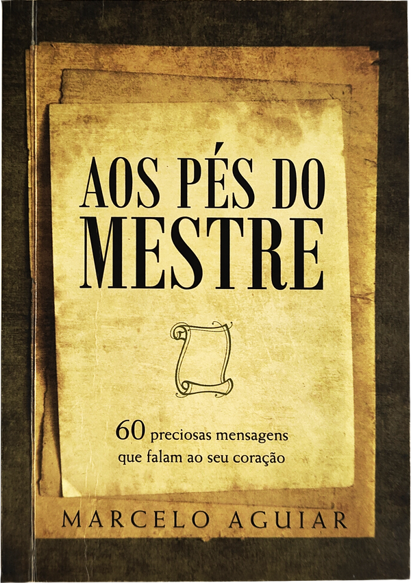 Devocional | Aos Pés do Mestre | Marcelo Aguiar