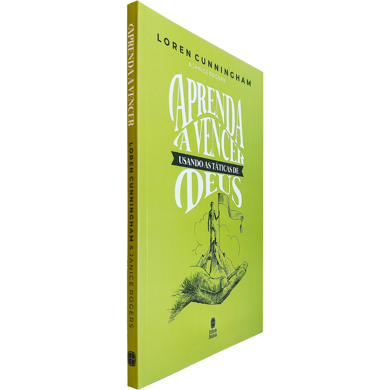 Aprenda a Vencer Usando as Táticas de Deus | Loren Cunningham & Janice Rogers