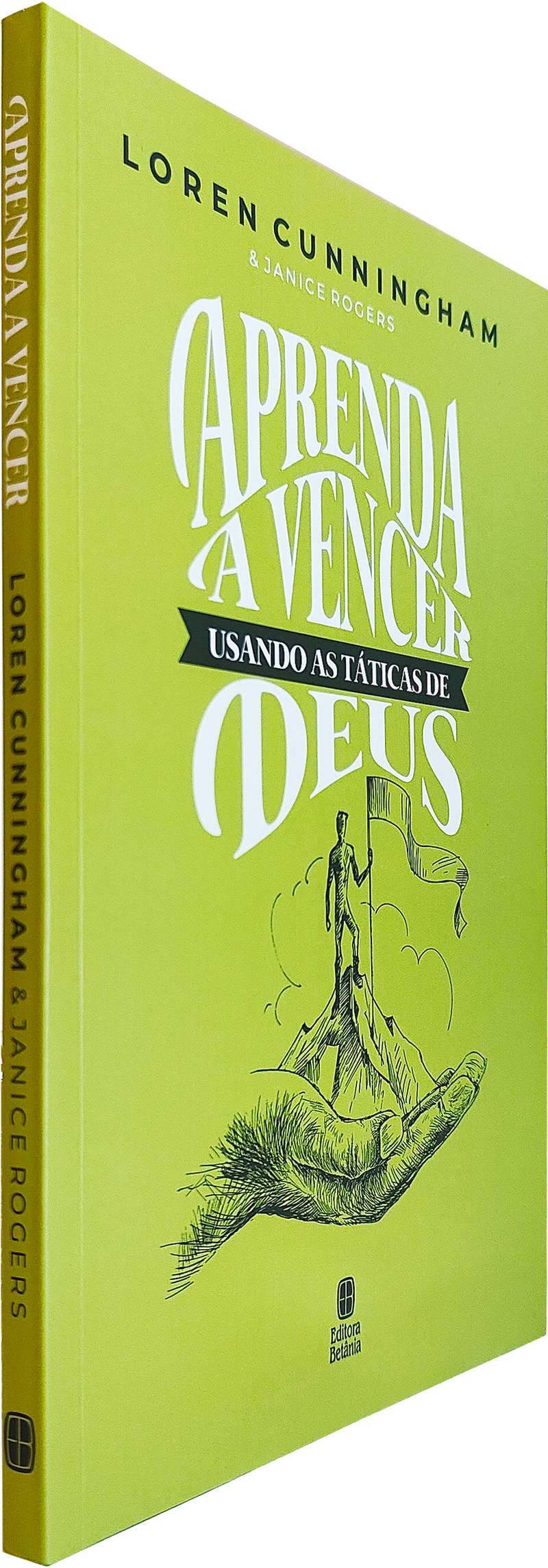 Aprenda a Vencer Usando as Táticas de Deus | Loren Cunningham & Janice Rogers