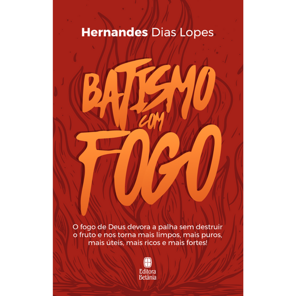 Batismo com Fogo | Hernandes Dias Lopes | Capa Nova