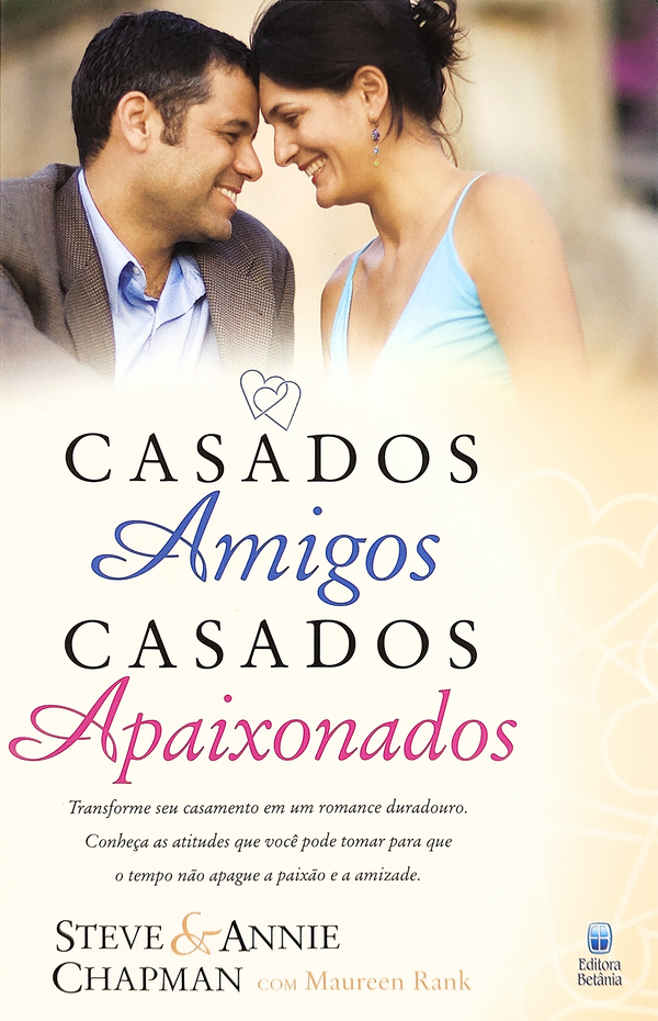 Casados Amigos, Casados Apaixonados | Steve e Annie Chapman com Maureen Rank