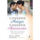 Casados Amigos, Casados Apaixonados | Steve e Annie Chapman com Maureen Rank