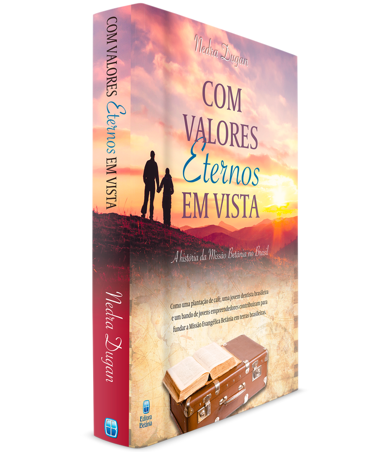 Com Valores Eternos em Vista | Nedra Dugan