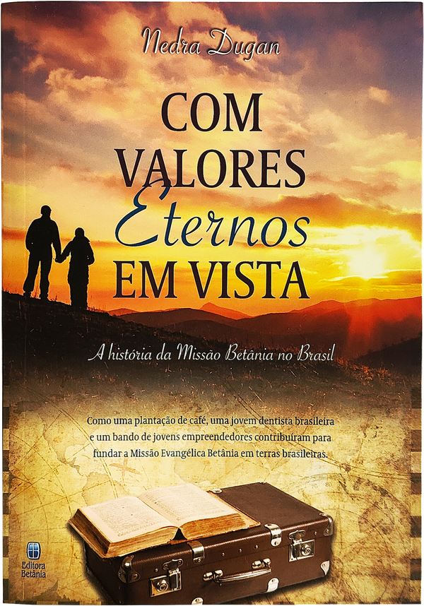 Com Valores Eternos em Vista | Nedra Dugan