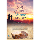 Com Valores Eternos em Vista | Nedra Dugan