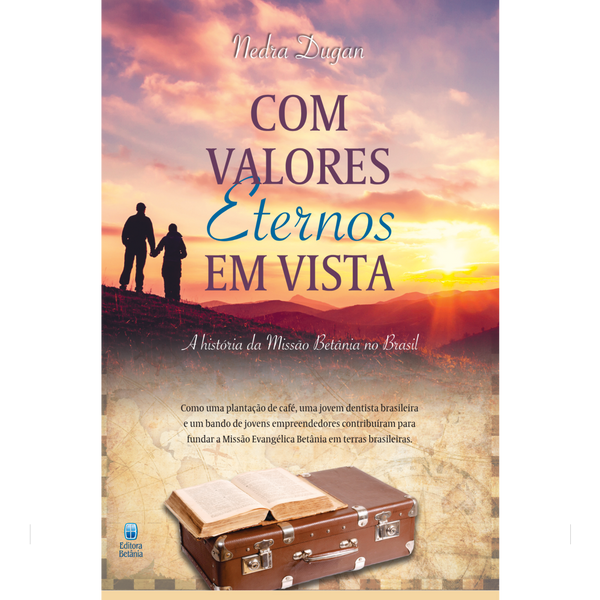 Com Valores Eternos em Vista | Nedra Dugan