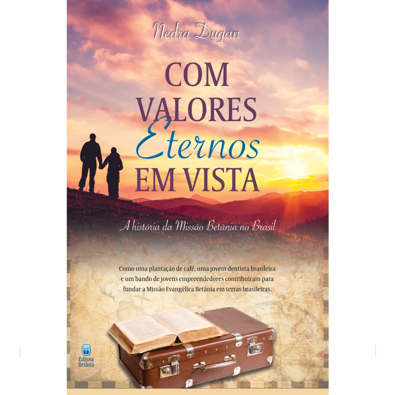 Com Valores Eternos em Vista | Nedra Dugan