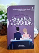 Como Construir um Casamento de Verdade | Larry Crabb