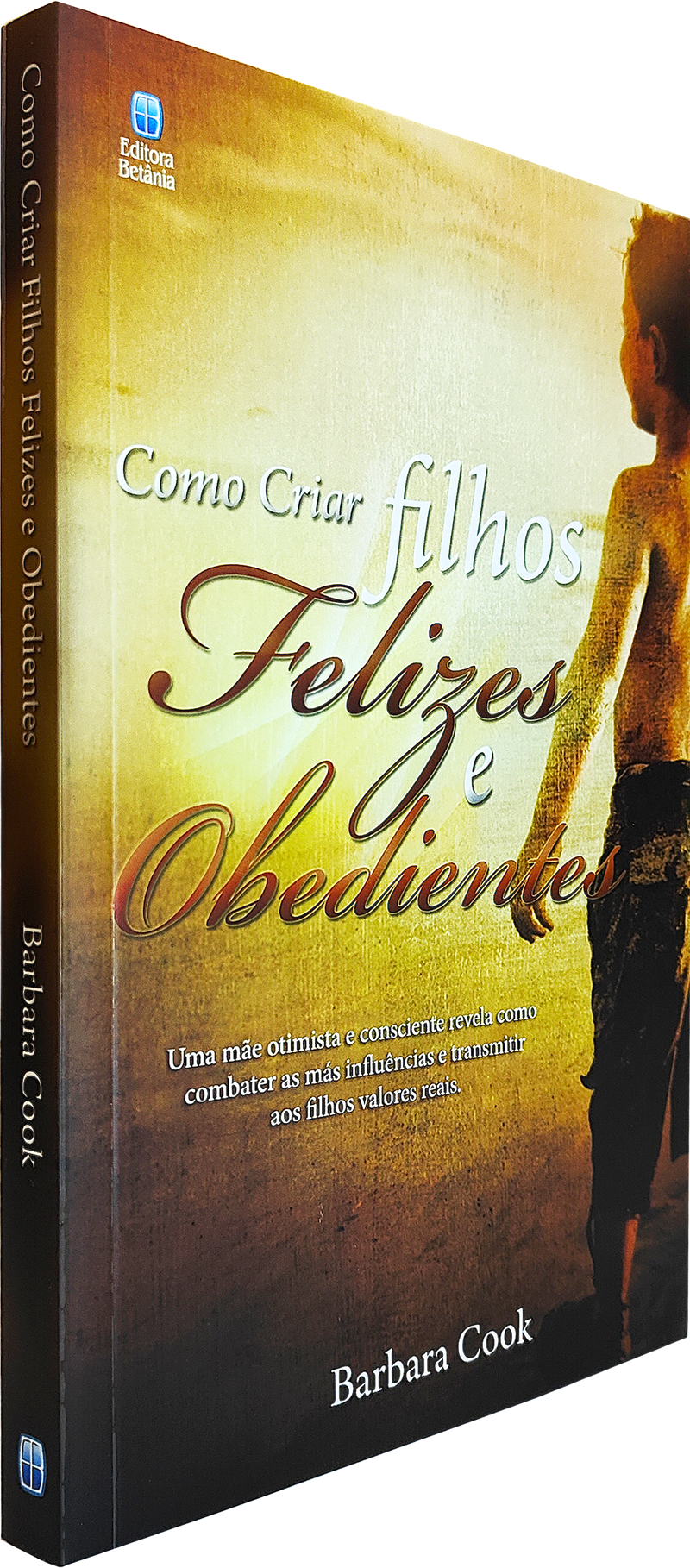 Como Criar Filhos Felizes e Obedientes | Barbara Cook