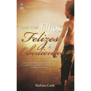 Como Criar Filhos Felizes e Obedientes | Barbara Cook
