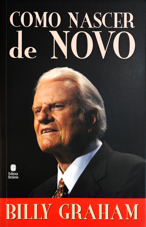 Como Nascer de Novo | Billy Graham