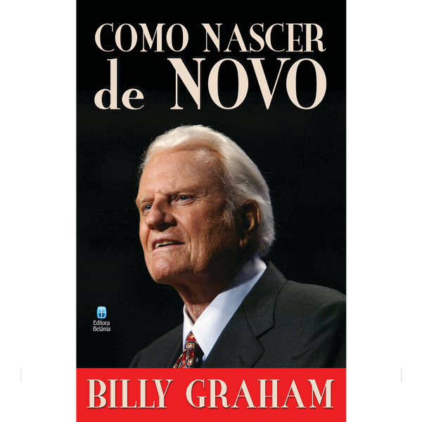 Como Nascer de Novo | Billy Graham