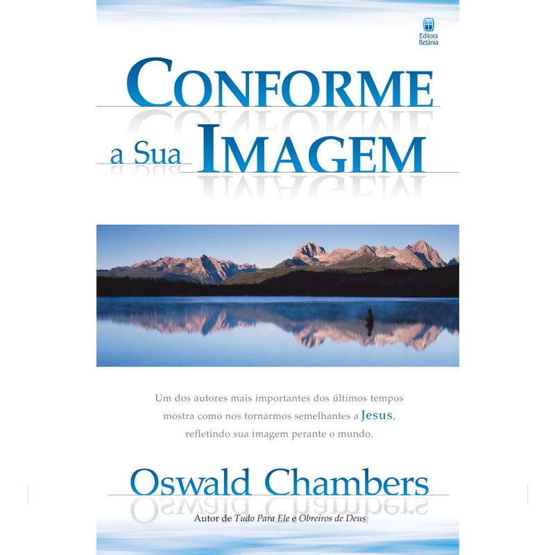 Conforme a Sua Imagem | Oswald Chambers