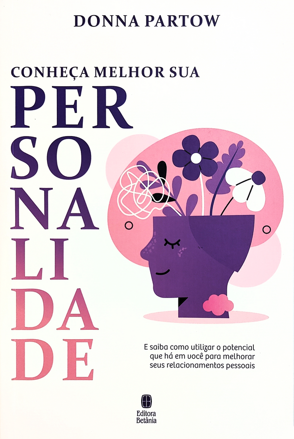 Conheça Melhor Sua Personalidade | Donna Partow