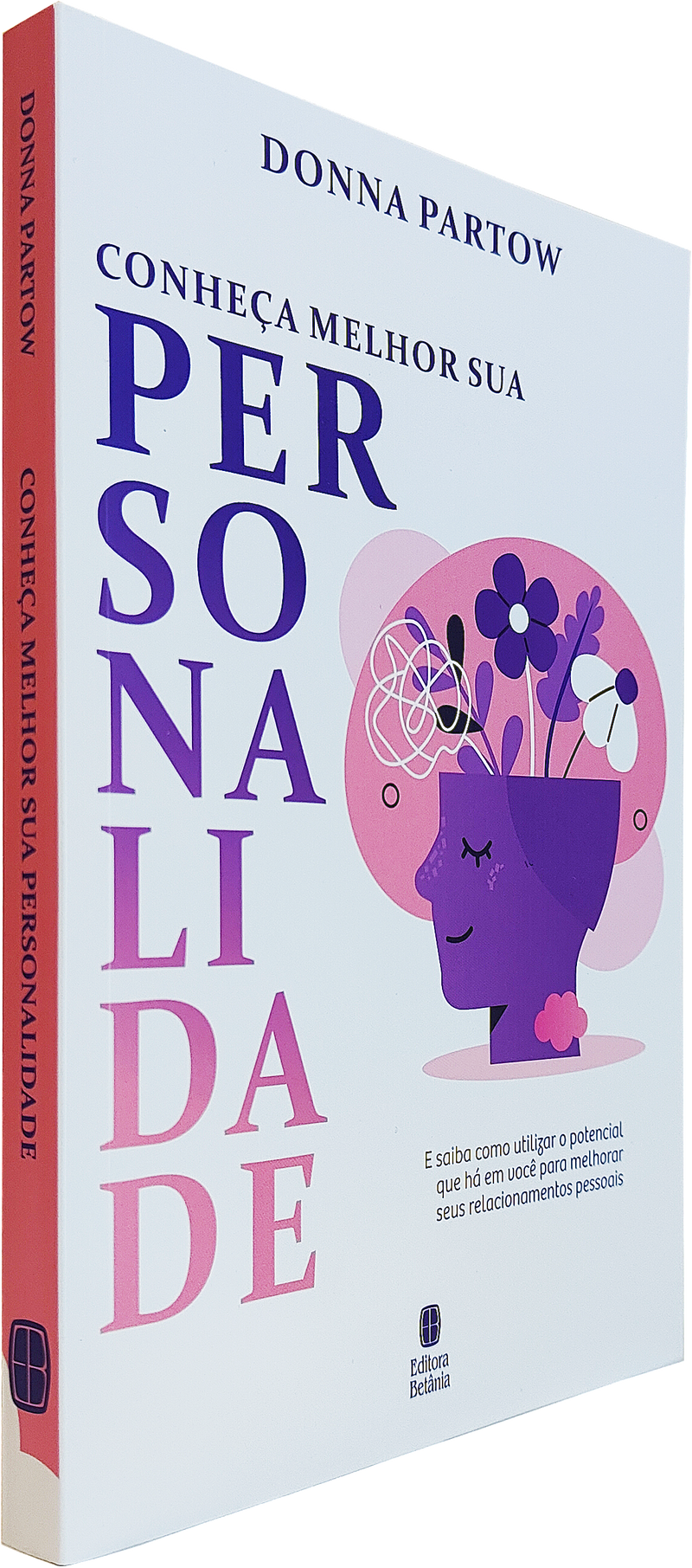 Conheça Melhor Sua Personalidade | Donna Partow