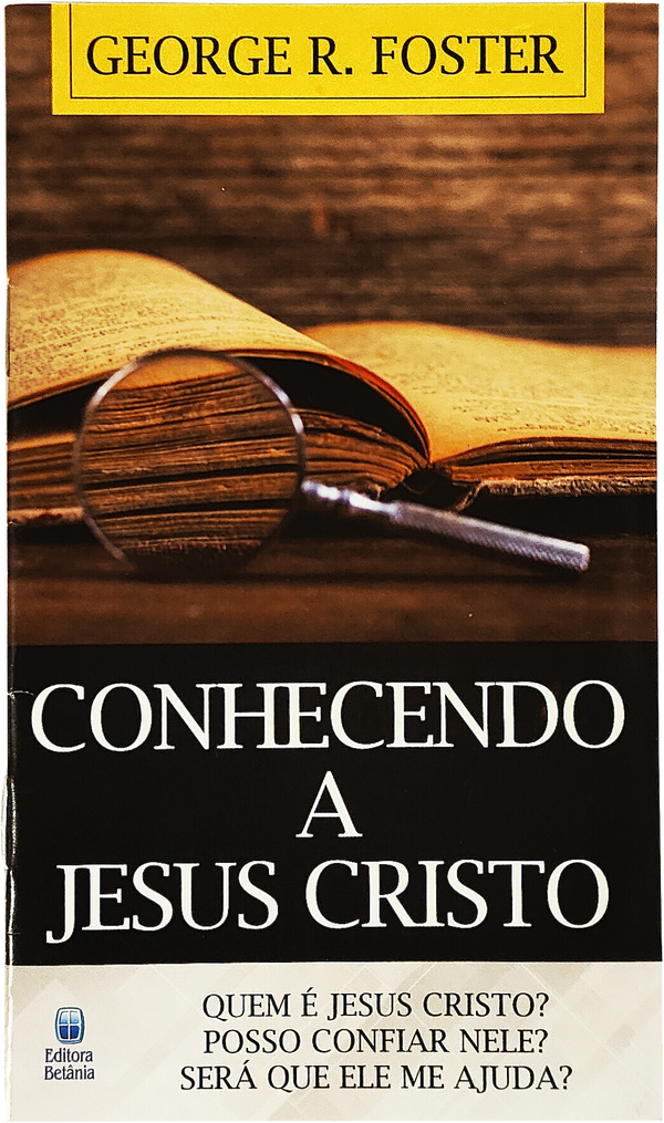 Conhecendo a Jesus Cristo | LIVRETE | George Foster
