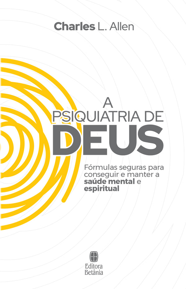 A Psiquiatria de Deus | Charles L. Allen | Capa Nova