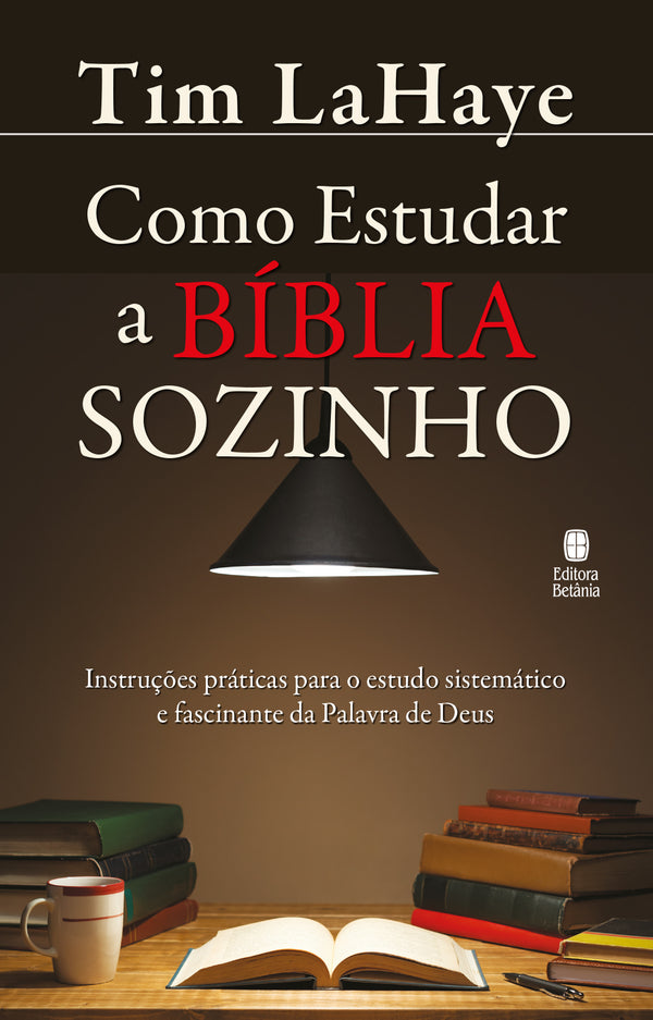 Como Estudar a Bíblia Sozinho | Tim LaHaye